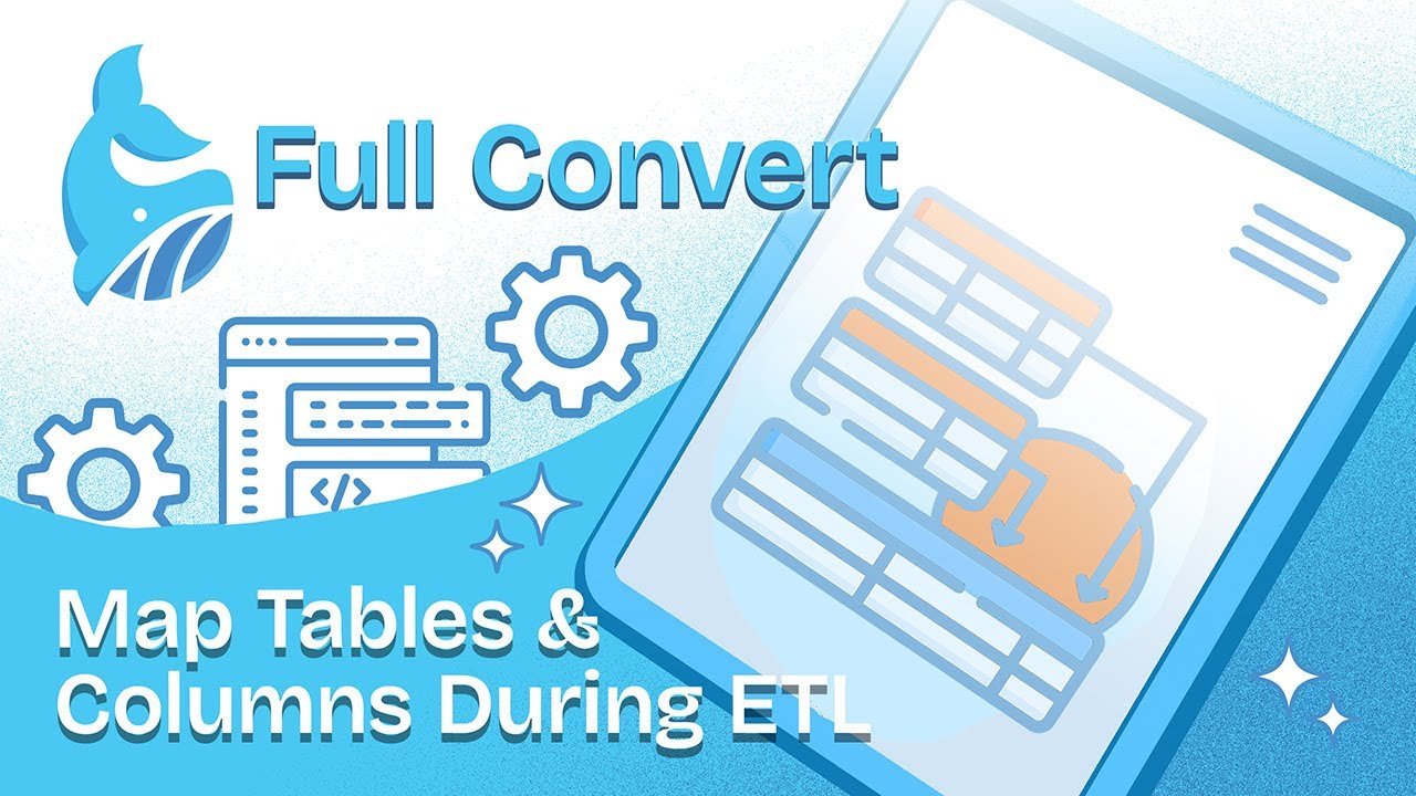 Full Convert ETL Mapping | Control Tables and Columns During Data Migration