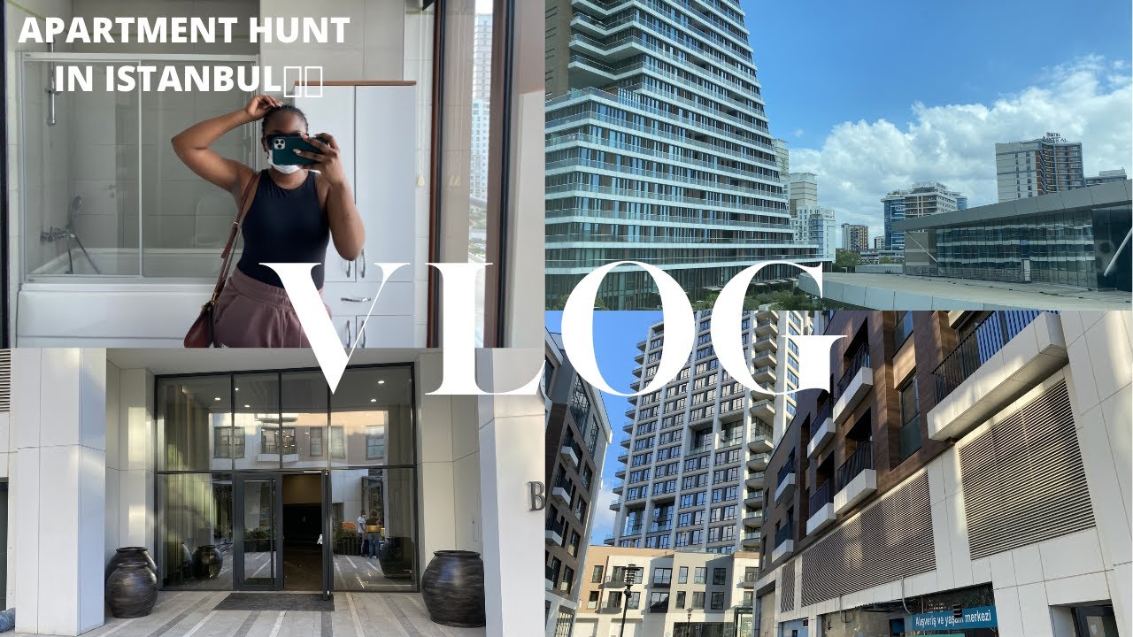 VLOG Ep.6 | APARTMENT HUNT IN ISTANBUL 🇹🇷|4000 - 7000 LIRA | ISTANBUL APARTMENTS| LIFE IN ISTANBUL