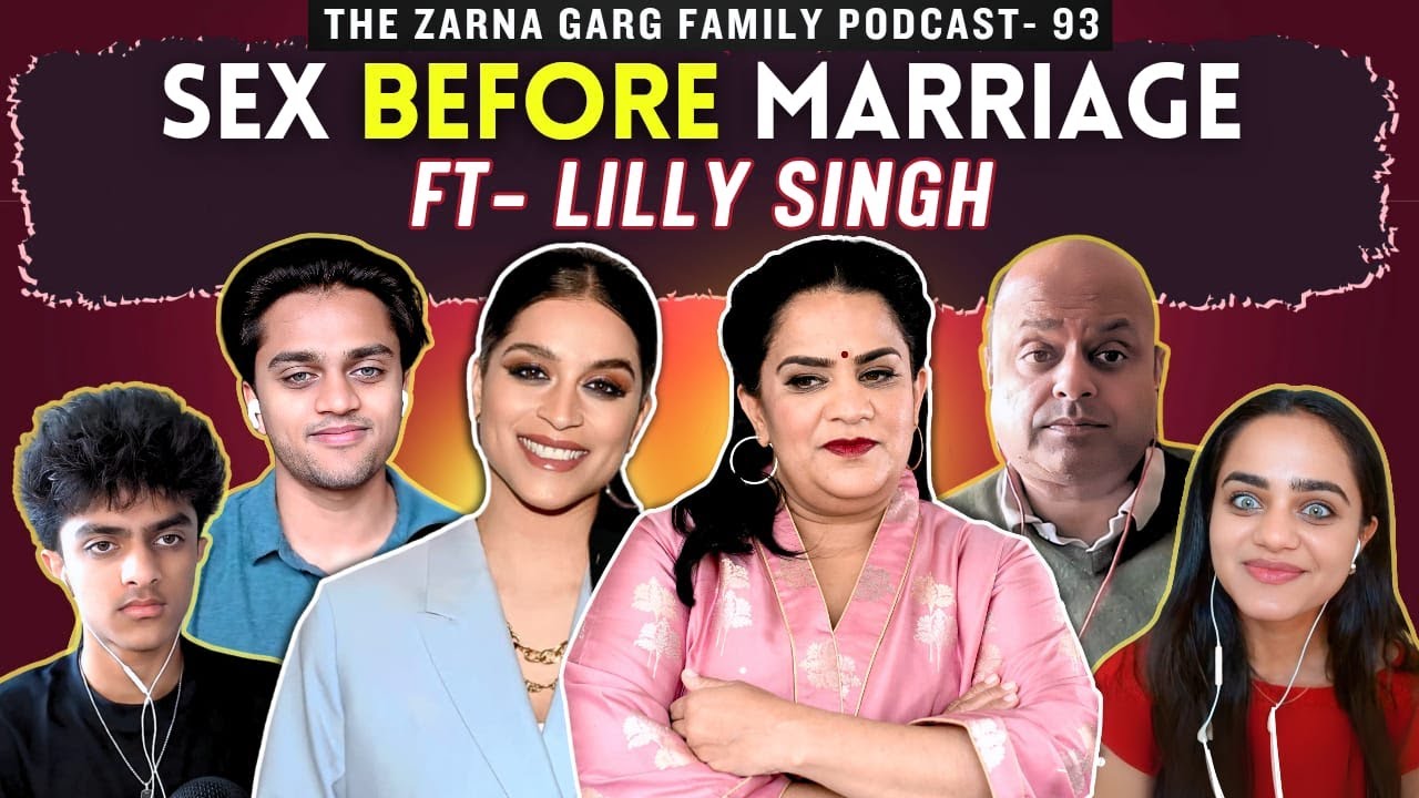 The Zarna Garg Family Podcast | Ep. 93: Sex Before Marriage