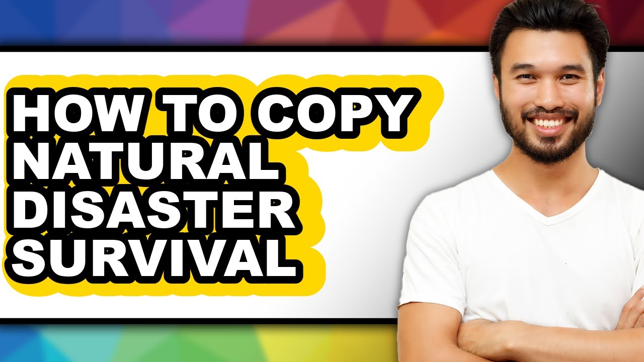 How to Copy Natural Disaster Survival - Step by Step