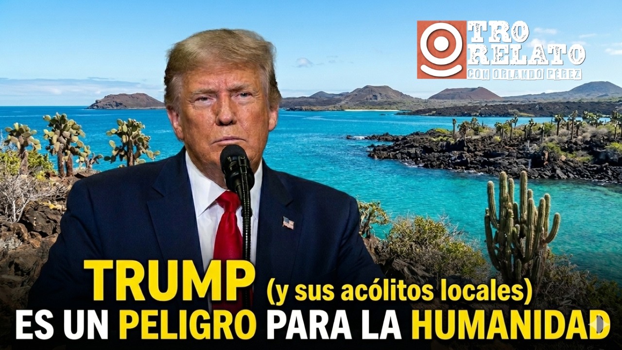 🔴#EnVivo l Otro Relato: Trump (y sus acólitos locales) es un peligro para la humanidad
