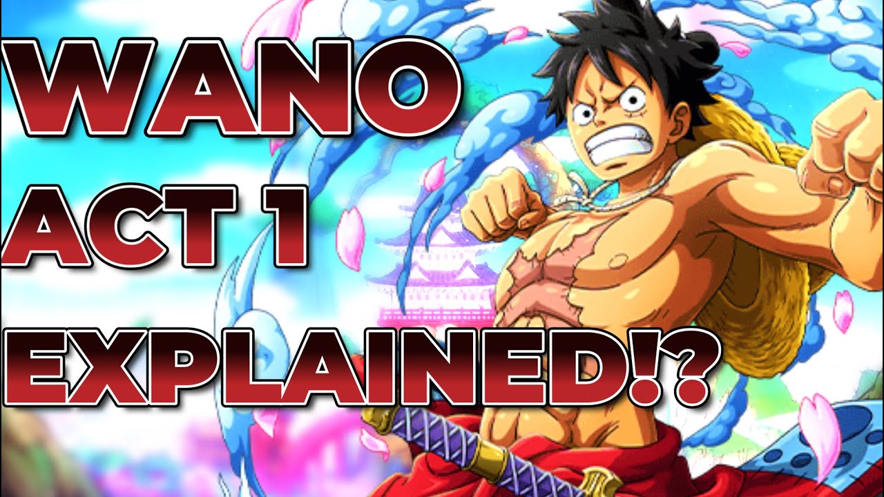 WANO ARC: ACT 1 I Everything We Learned (Wano Arc Summary #1)