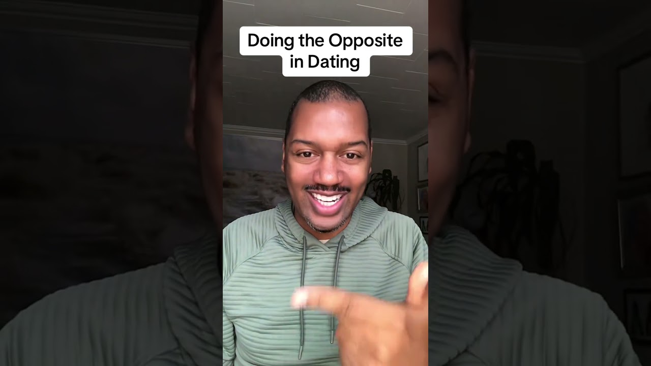 Doing the Opposite in Dating #datingadviceforblackwomen #blackgirldating #blackwomendatingtips