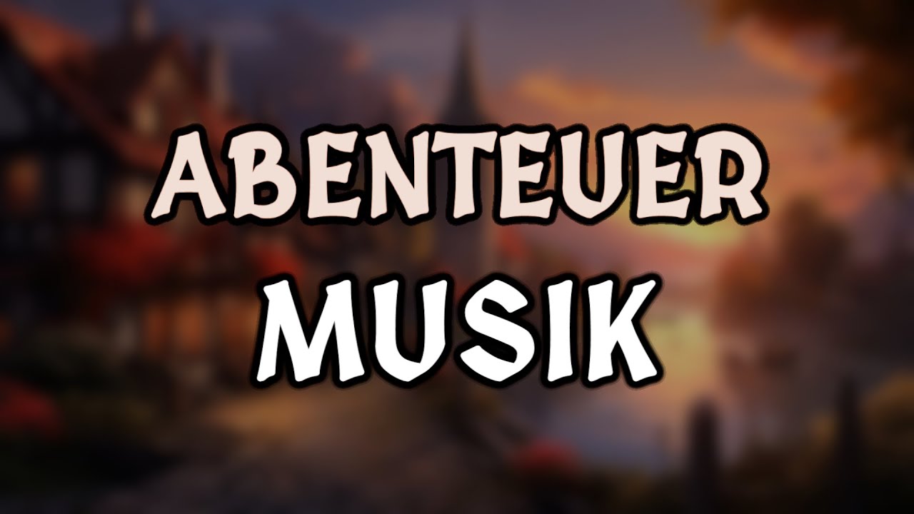 Abenteuer Musik | Adventure Music (Epidemic Sound)