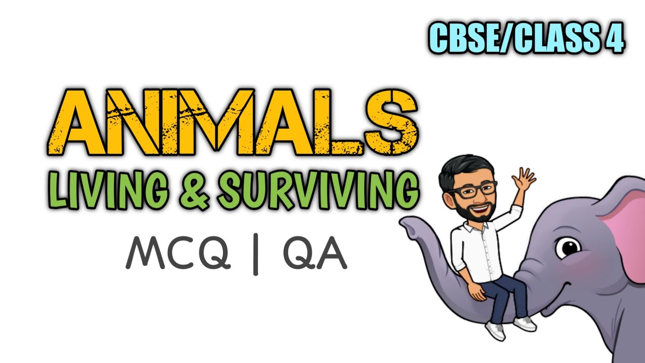 Class 4 | Chapter 9 | Animals : Living and Surviving | MCQ | Questions and Answers #cbse #science