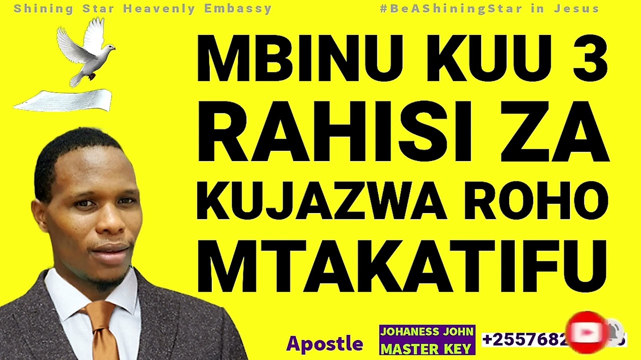 MBINU KUU 3 RAHISI ZA KUJAZWA ROHO MTAKATIFU HARAKA- APOSTLE JOHANESS JOHN