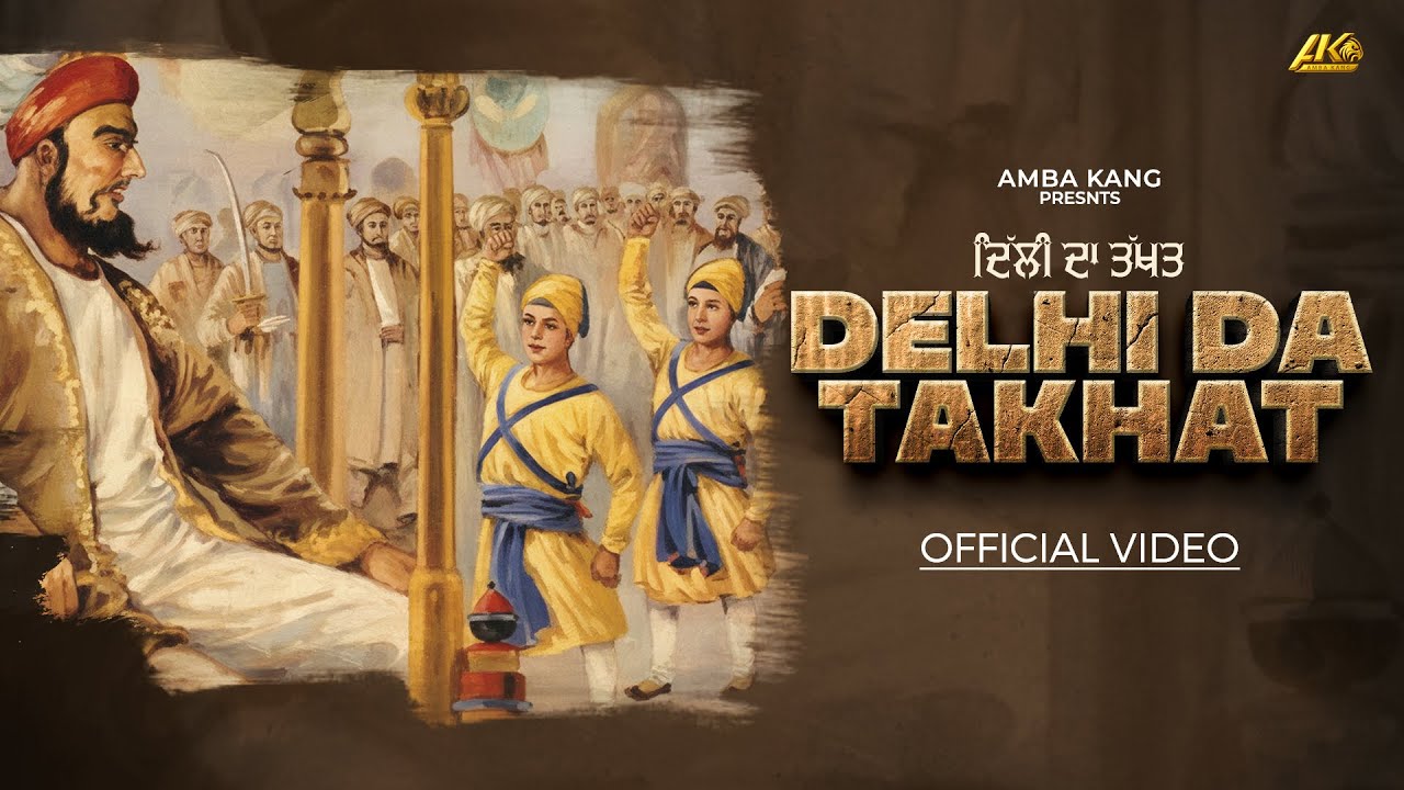 DELHI DA TAKHAT ( Music Video ) AMBA KANG | GAVY SIDHU | latest Punjabi song 2025