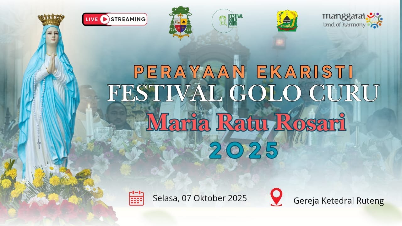 PERAYAAN EKARISTI FESTIVAL GOLO CURU MARIA RATU ROSARI | 7 Oktober 2025 |