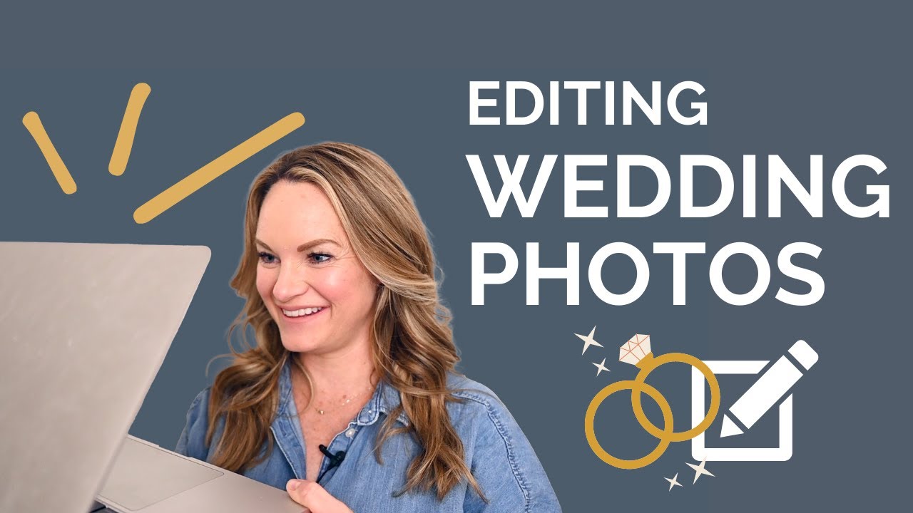 Wedding Photography Editing Tips