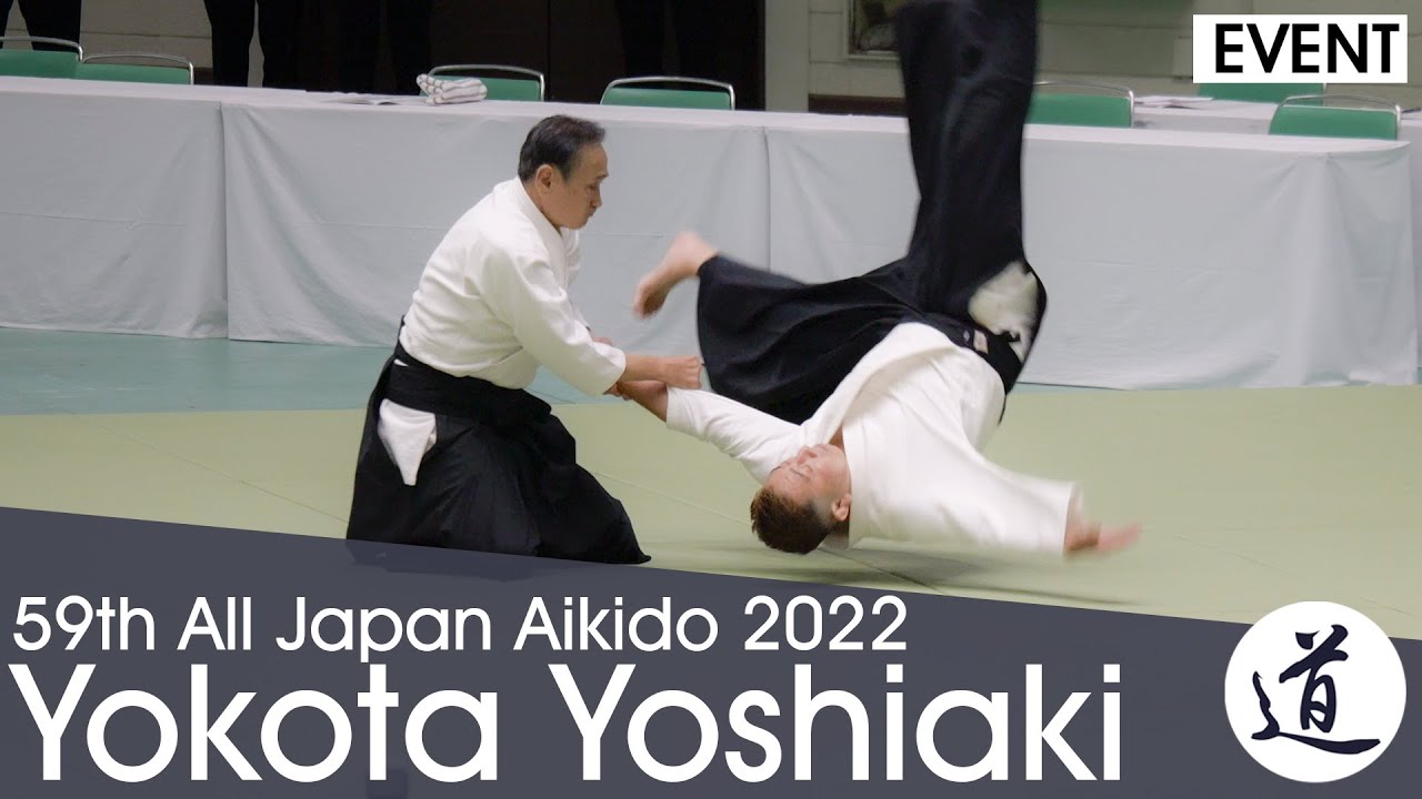 Yokota Yoshiaki Shihan - 59th All Japan Aikido Demonstration (2022)