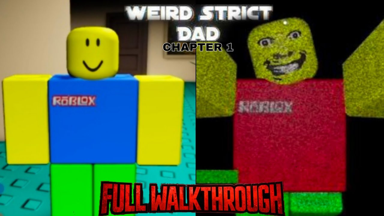 Roblox-Weird strict dad | Chapter 1 | Full walkthrough | No commentary | 4K60FPS 