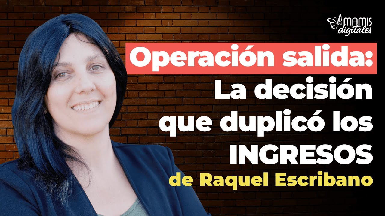 Operación salida: La decisión que duplicó los ingresos de Raquel Escribano