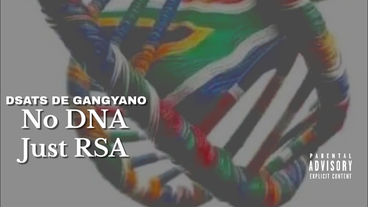 DSATS De GangYano - No DNA Just RSA (Official Audio)