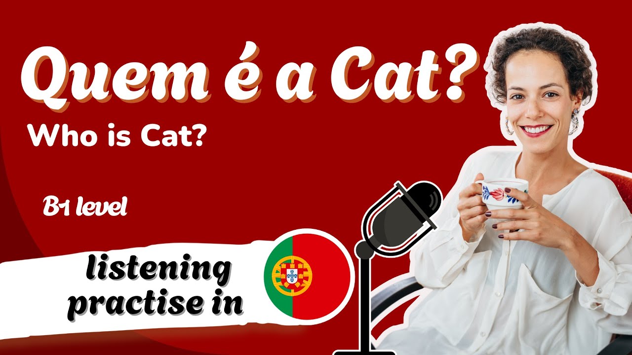 (B1)🇵🇹 European Portuguese Listening Practice | Who is Cat? My Story + How I Teach Portuguese