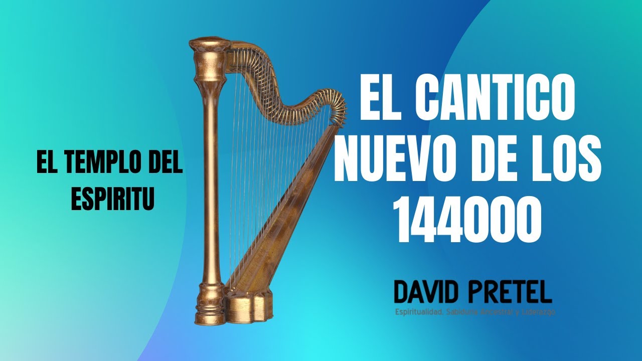 El Cantico Nuevo De Los Redimidos / 144,000 / Árbol De La Vida - Chakras / El Templo Del Espíritu.