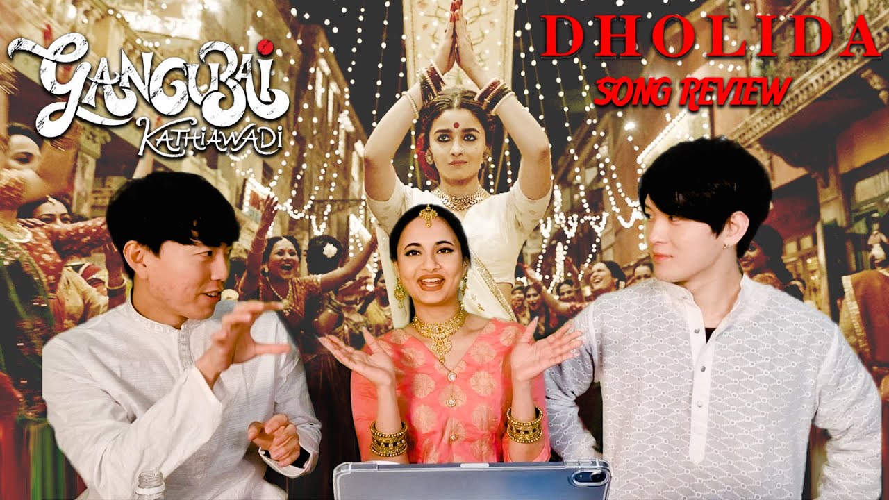 Koreans React to 【Dholida】 | Gangubai Kathiawadi | Alia Bhatt | Sanjay Leela Bhansali