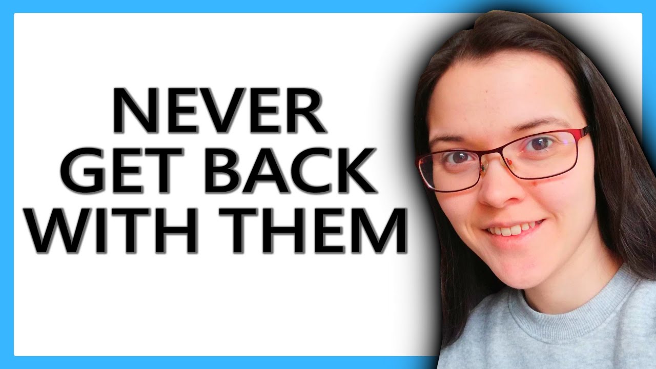 Why You Must NEVER Go Back To YOUR EX