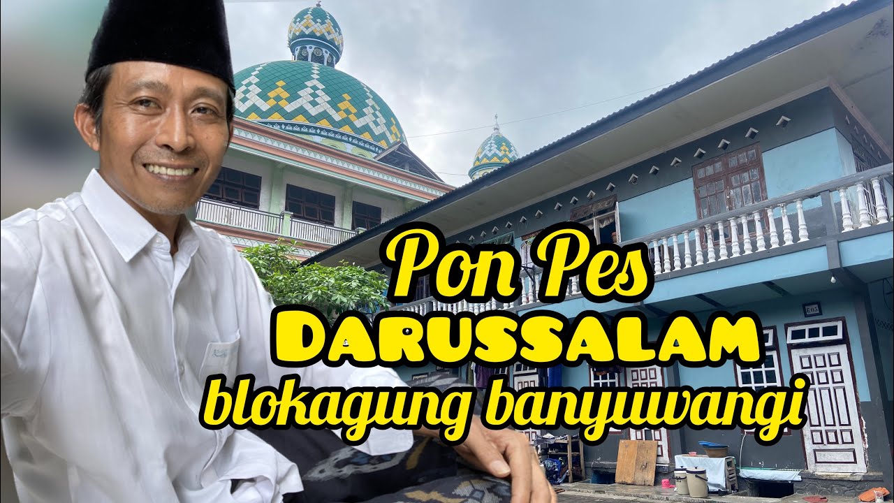 Asrama Pondok Pesantren Darussalam Blokagung Banyuwangi 