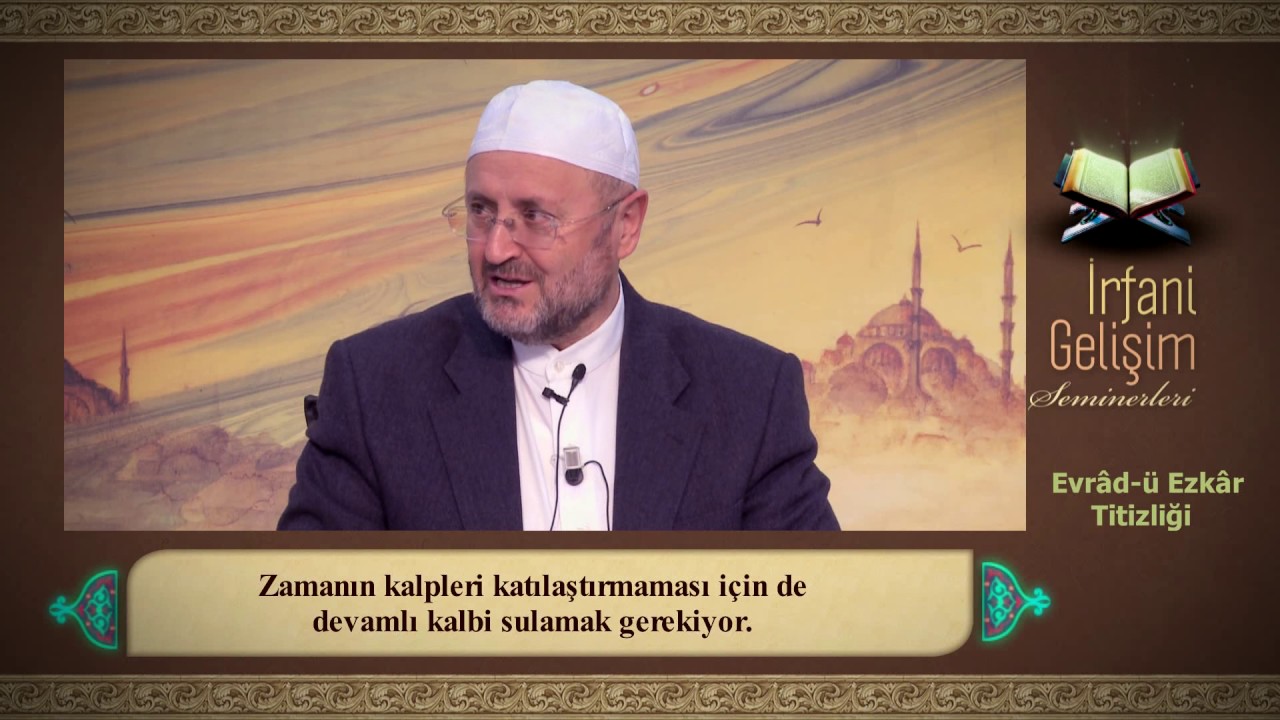 Evrad-u Ezkâr Titizliği  (Tasavvuf Sohbetleri- 6) - Abdullah Sert