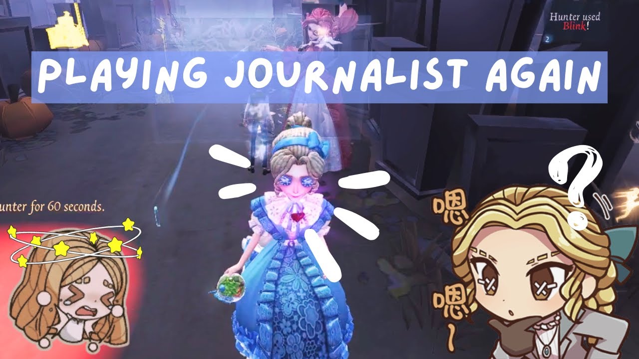 Playing Journalist Again | Identity V - Journalist