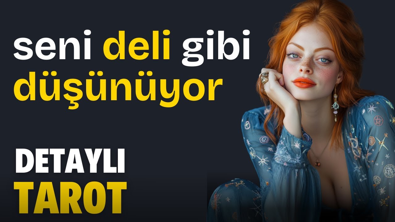 Seni Deliler Gibi Düşünüyor, ama...   Zamansız Detaylı Tarot