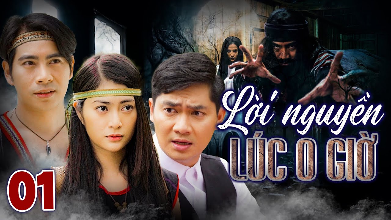 LỜI NGUYỀN LÚC 0 GIỜ TẬP 1 | PHIM BỘ TÂM LÝ XÃ HỘI VIỆT NAM MỚI NHẤT 2023 | PHIM VIỆT NAM MỚI 2023
