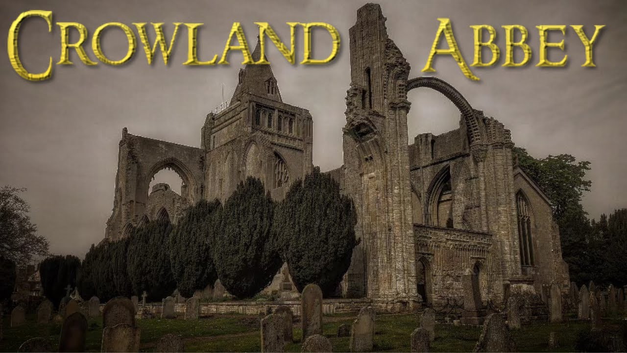 Crowland Abbey : Hidden Relic Of Lincolnshire