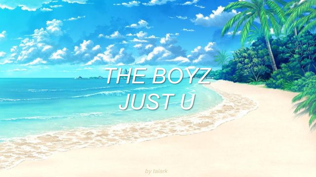 the boyz - just u but you're at a beach