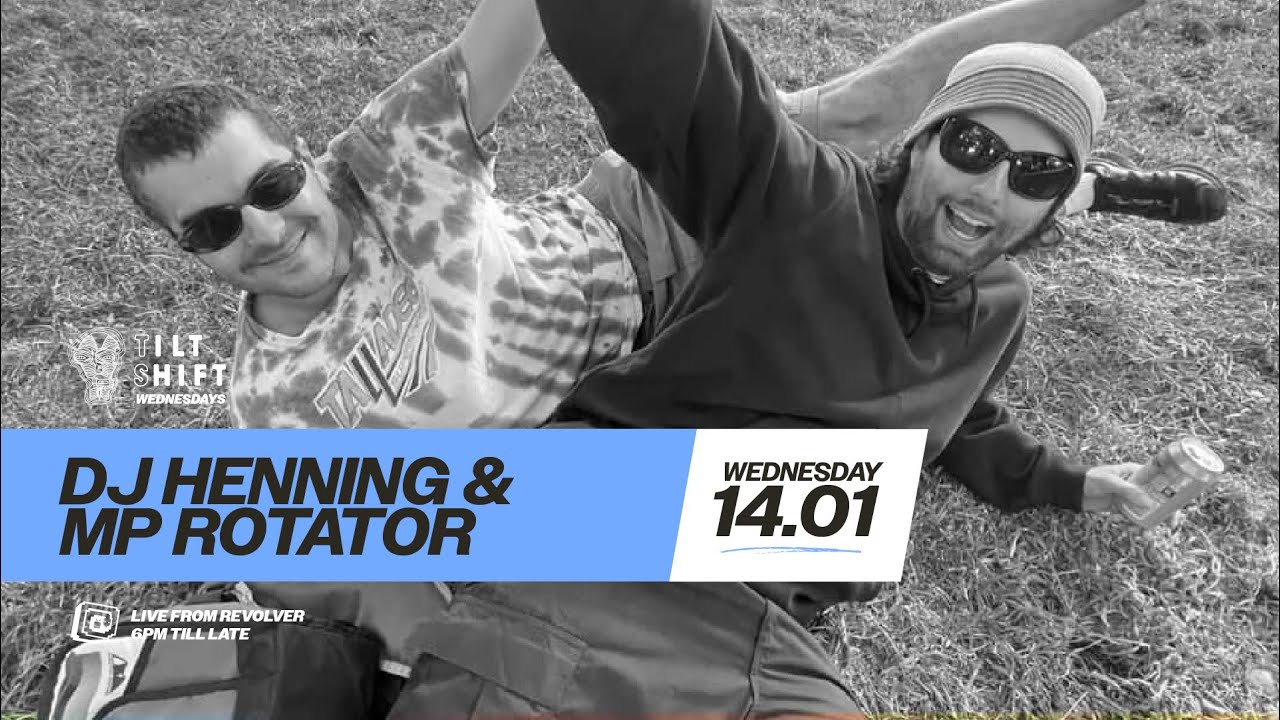 DJ Henning & Mp Rotator | Balearic, Dubwise Electronic, Deep House | Tilt Shift @ Revs 14th Jan 2026