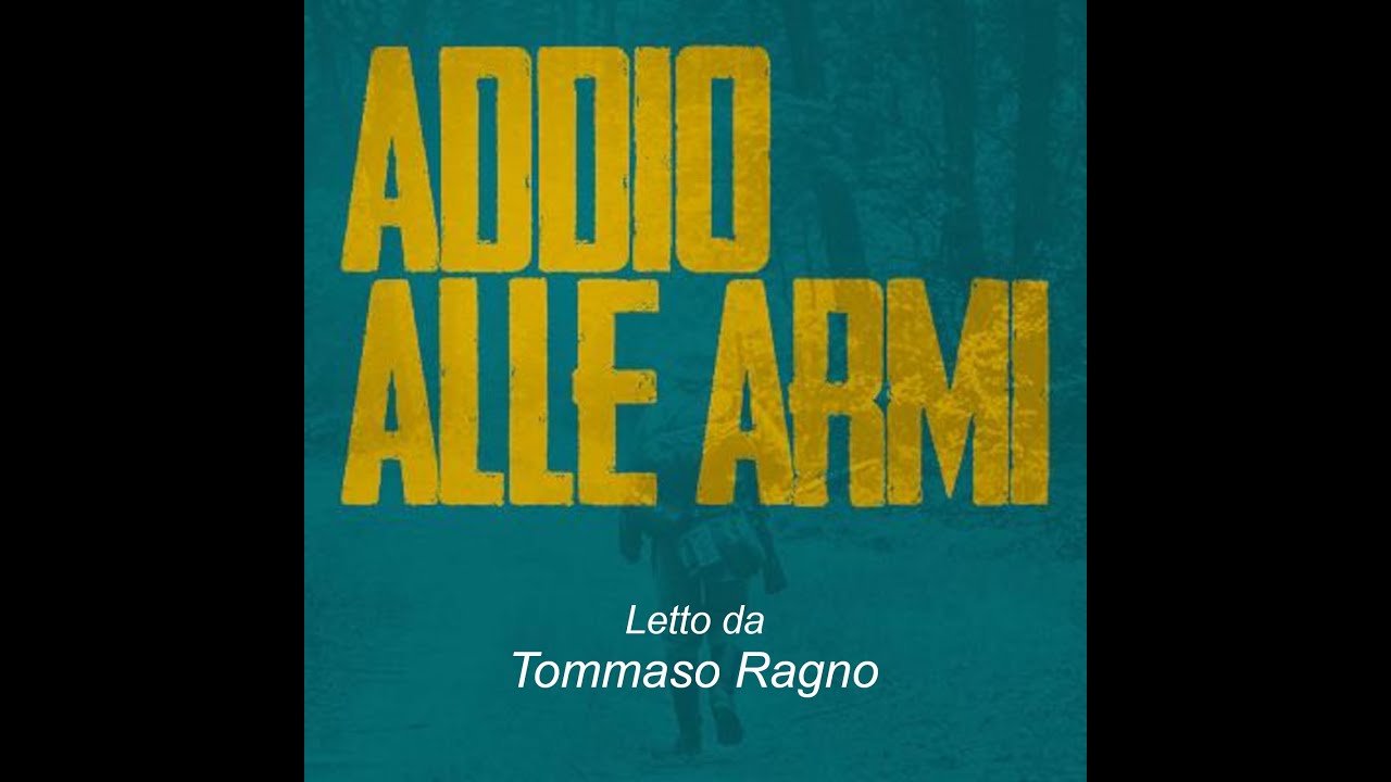 Addio alle armi - Ernest Hemingway - # 1-5 - Audiolibro - Ad Alta Voce Rai Radio 3