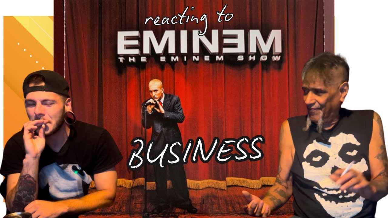 REACTING TO EMINEM - BUSINESS