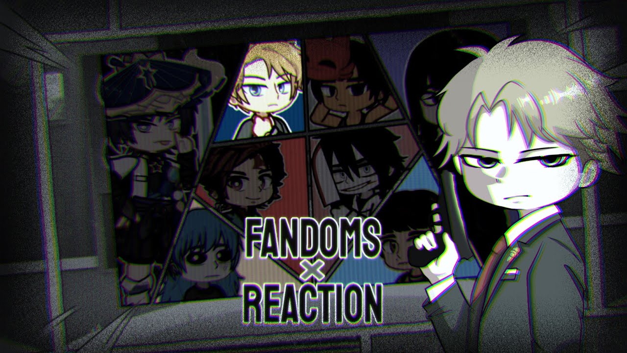 Fandoms react to Loid Forger || S1, EP1: SpyxFamily || Credits in the desc...☆