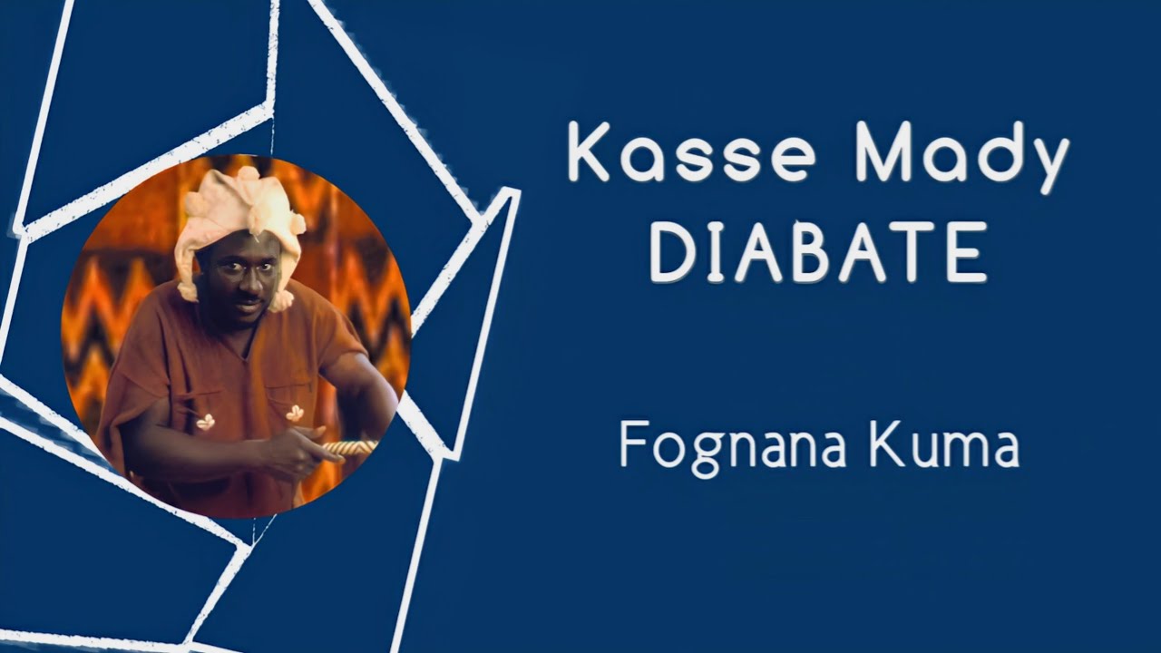 Kasse Mady DIABATE Fognana Kuma