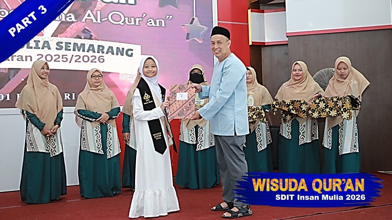 WISUDA QUR'AN  KE - 5 // SDIT INSAN MULIA SEMARANG // TAHUN 2026 // PART 3