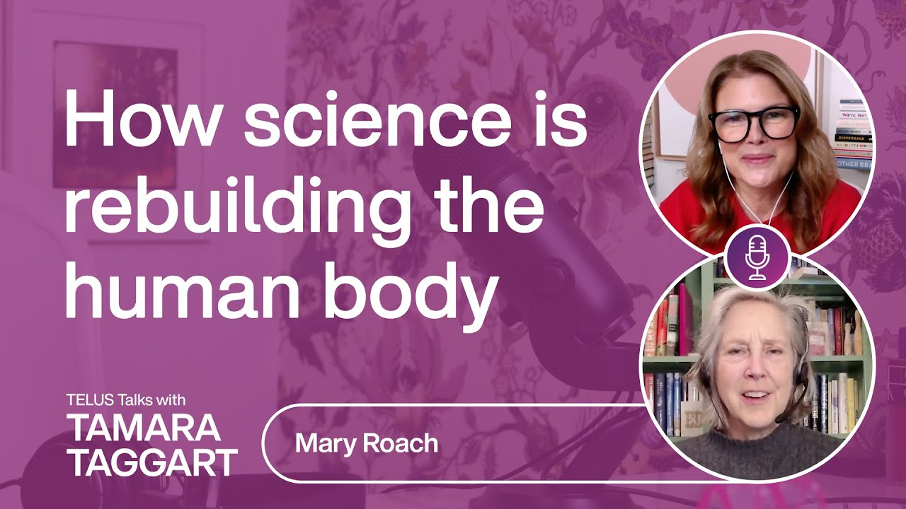How science is rebuilding the human body: Mary Roach | TELUS Talks