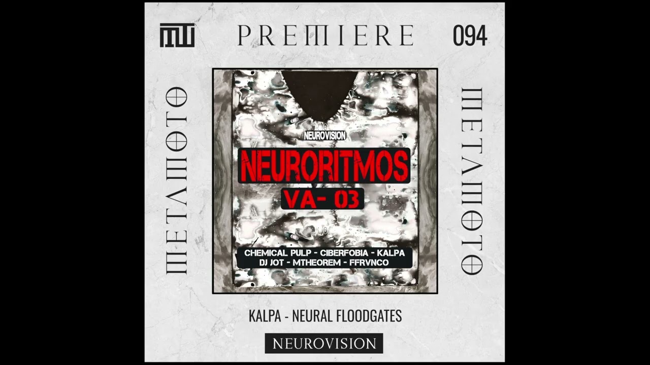 MM PREMIERE 094 | KALPA - Neural Floodgates [Neurovision]