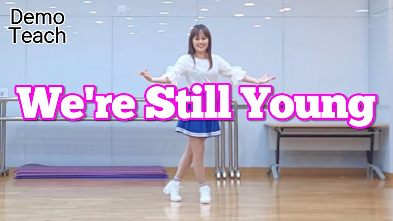 We're Still Young – Linedance (Demo&Teach)/Still Young by Charlotte Perrelli/Niels Poulsen (DK)