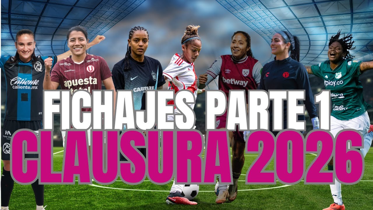 MERCADO DE PASES femenil clausura 2026 I Todos los fichajes confirmados