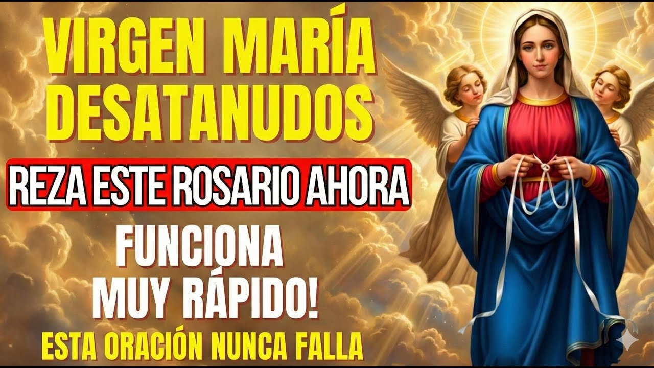 ✨ TU NUDO MÁS DIFÍCIL SE DESATA HOY 💔 | Oración Poderosa a la Virgen Desatadora de Nudos 🙌