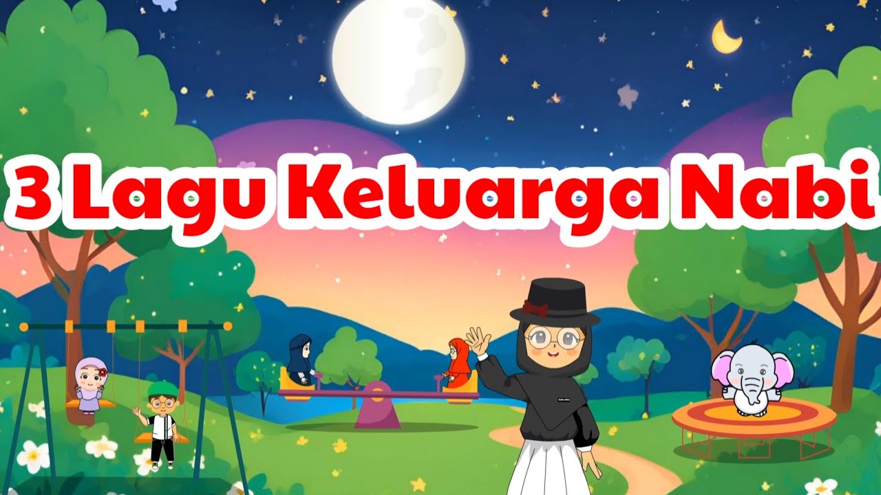 Lagu Anak Islami - Cucu cucu Nabi, Kisah Rasulullah, Keluarga Nabi | 3 Lagu Keluarga Nabi