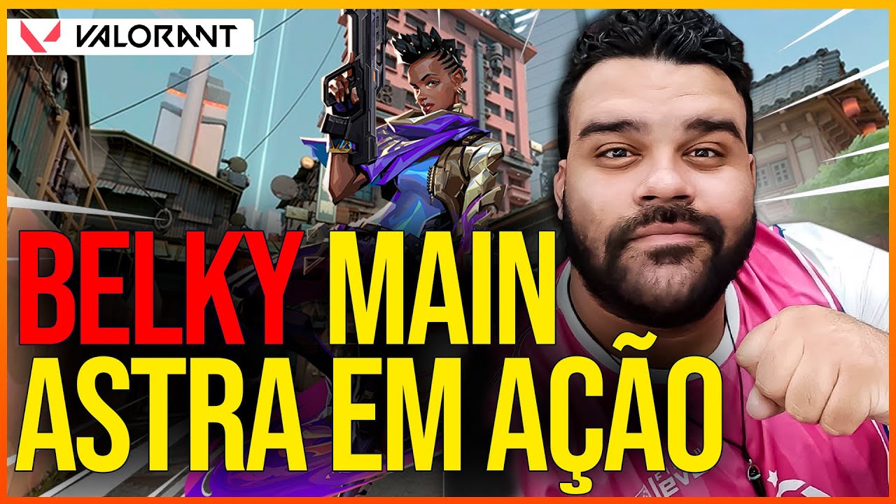 BELKY MAIN ASTRA EM A&Ccedil;&Atilde;O - PARTIDAS DE VALORANT