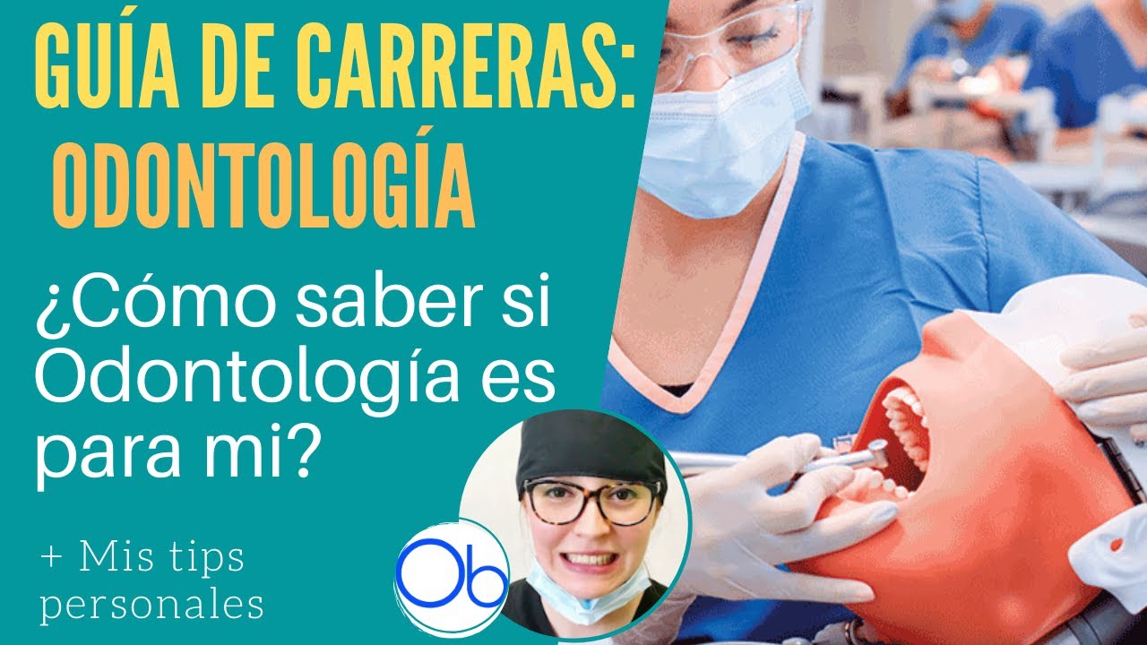 Guía de Carreras: ODONTOLOGÍA 🦷 ¿Cómo saber si Odontología es para mi?