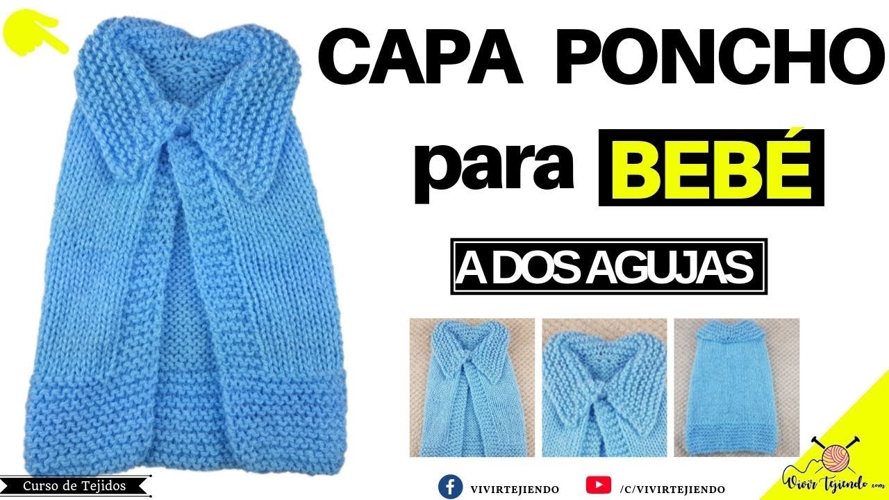 Tejiendo Poncho Capa para Bebe a dos agujas | Tejidos a palitos