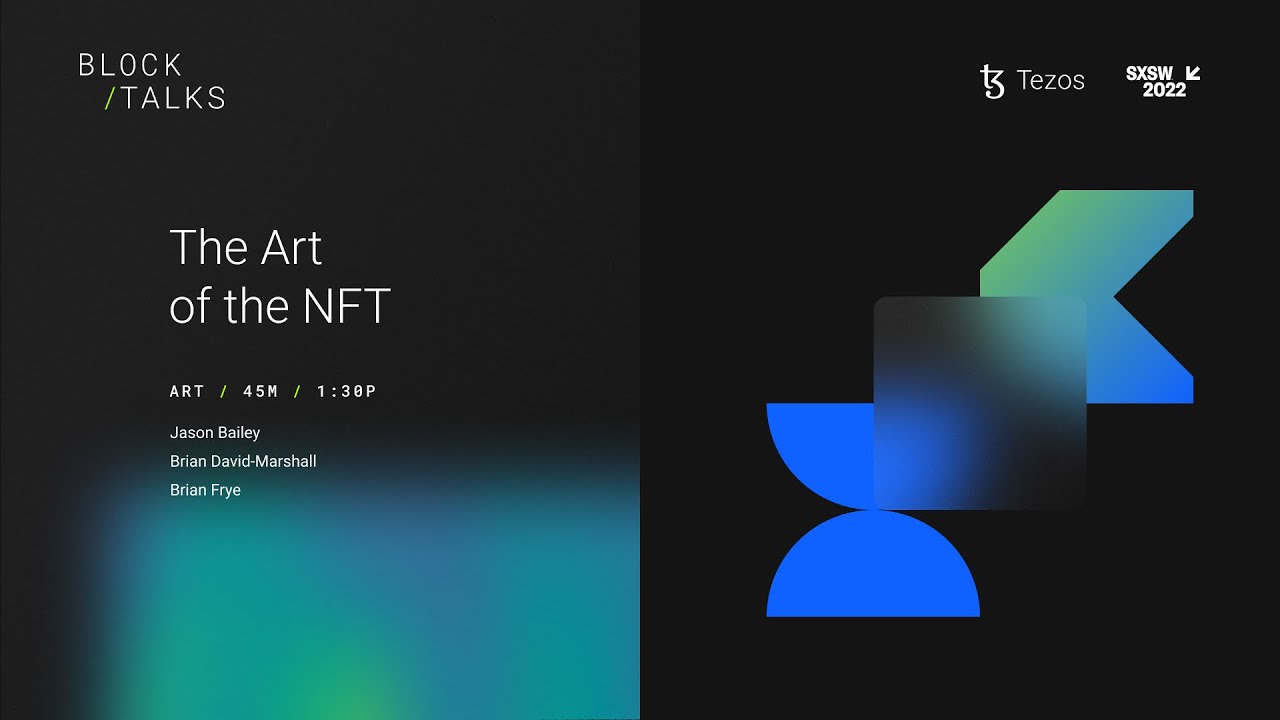 The Art of the NFT (Tezos x SXSW 2022)