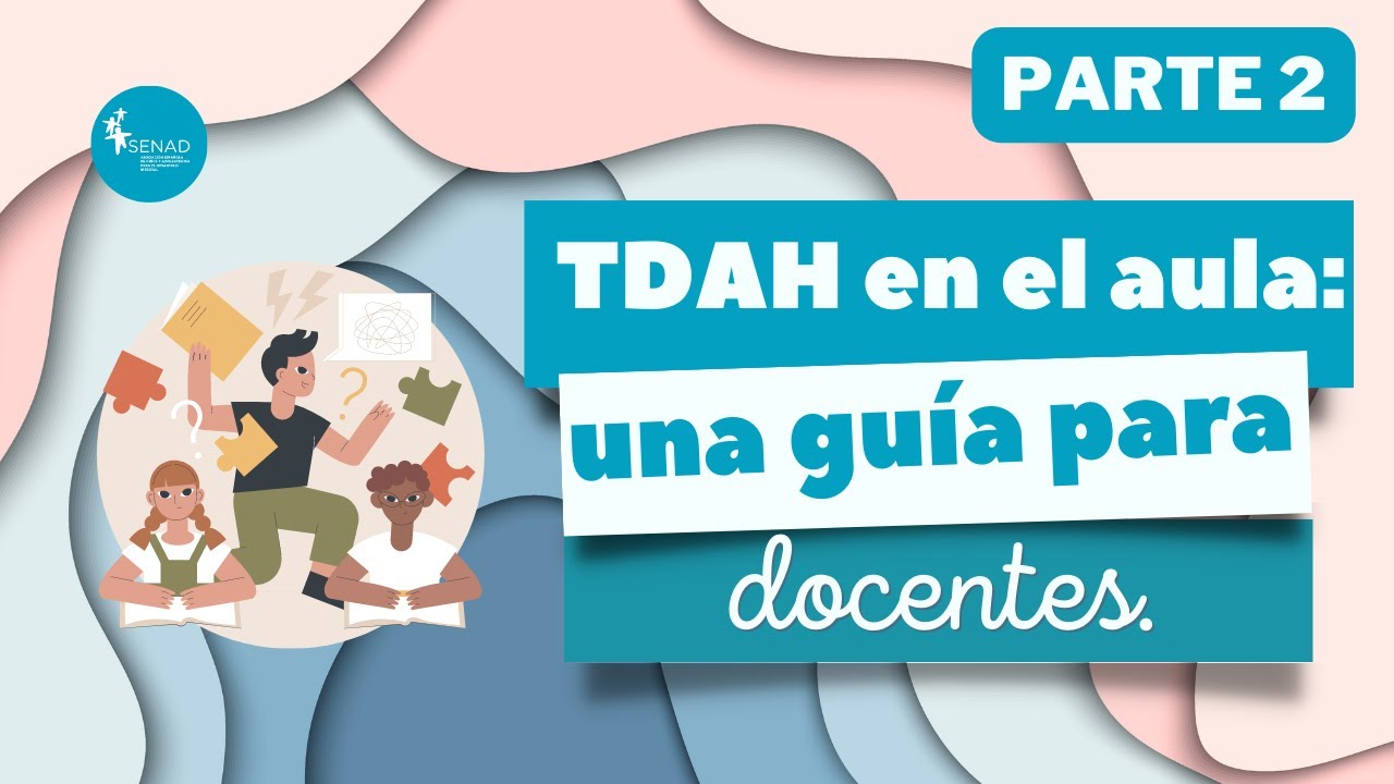 TDAH en el aula: una guía para docentes.