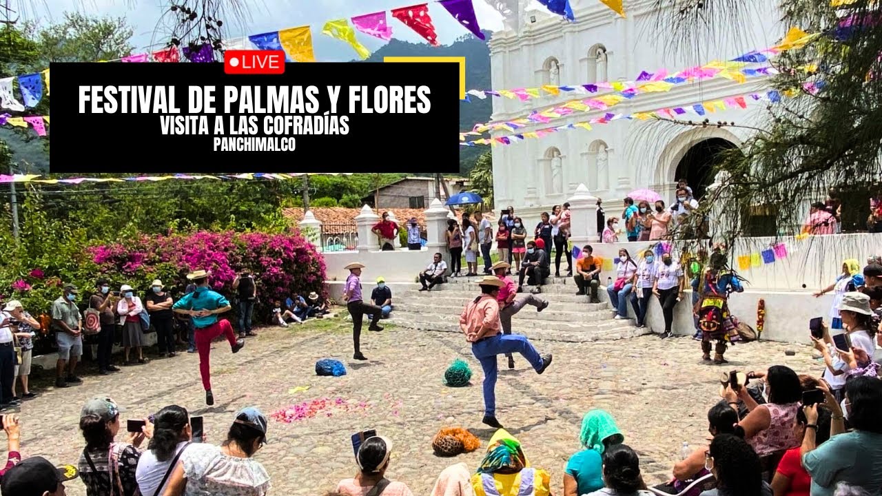 42° FESTIVAL DE PALMAS Y FLORES de PANCHIMALCO - Visita a las Cofradías - EL SALVADOR 2024