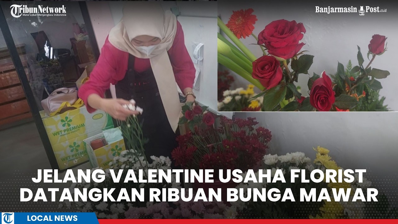 Jelang Valentine, Pedagang Bunga di Kalsel Datangkan Ribuan Bunga Mawar, Bela Tukaran Buket