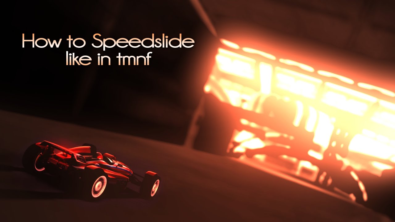 Trackmania Tutorial #9 - How to Speedslide like in TMNF [TM2]