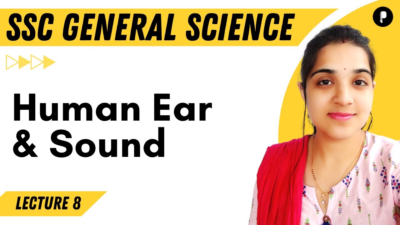 Human Ear and Sound | General Science | SSC Parcham