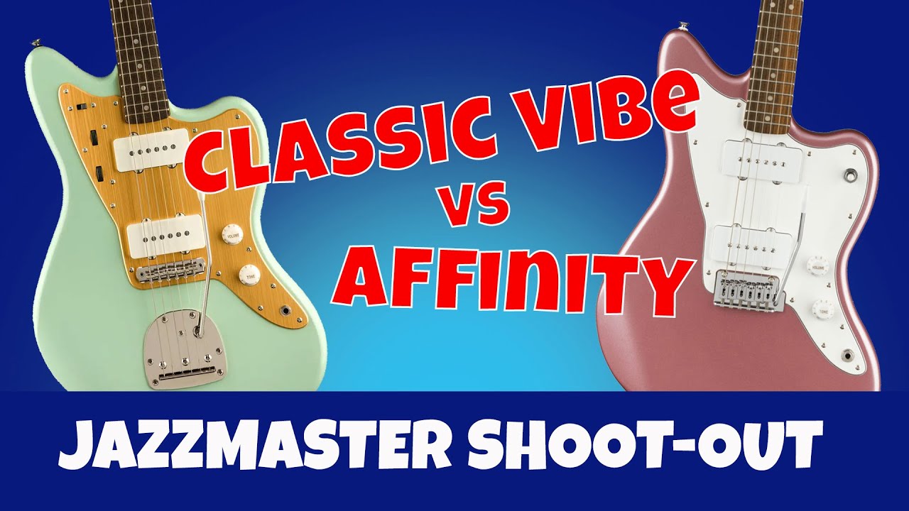 SQUIER SHOOT-OUT Classic Vibe vs Affinity Jazzmasters
